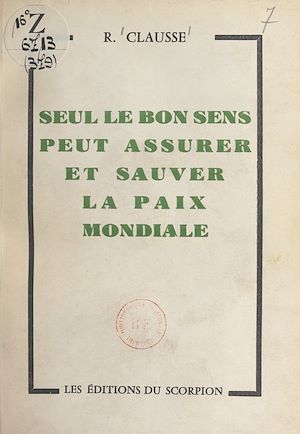 Download the eBook: Seul le bon sens peut assurer et sauver la paix mondiale