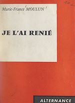 Download this eBook Je l'ai renié