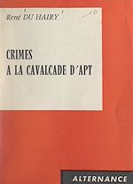 Download this eBook Crimes à la cavalcade d'Apt