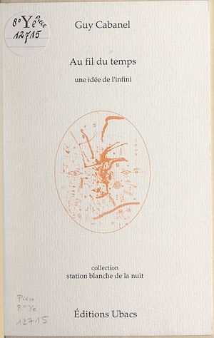 Téléchargez le livre :  Au fil du temps : une idée de l'infini