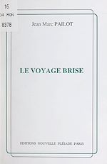 Télécharger le livre :  Le voyage brisé