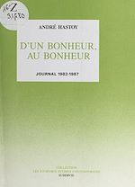 Télécharger le livre :  D'un bonheur, au bonheur
