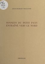 Télécharger le livre :  Sonnets du petit pays entraîné vers le Nord