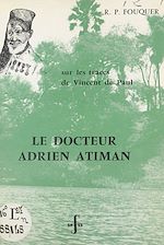 Télécharger le livre :  Le Docteur Adrien Atiman