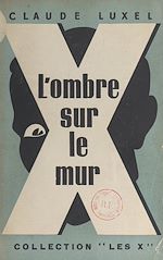 Télécharger le livre :  L'ombre sur le mur