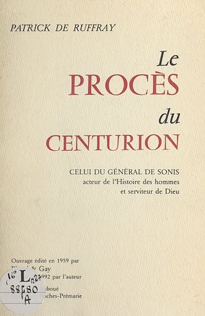 Téléchargez le livre :  Le procès du centurion