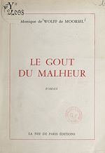 Télécharger le livre :  Le goût du malheur