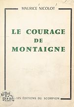 Télécharger le livre :  Le courage de Montaigne