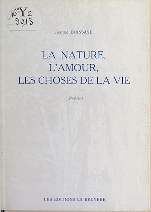 Téléchargez le livre :  La nature, l'amour, les choses de la vie