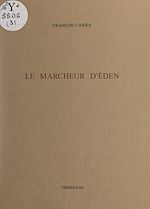 Télécharger le livre :  Le marcheur d'Éden