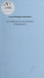 Télécharger le livre :  Le songe d'une photo d'enfance