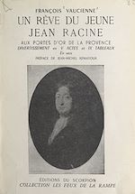 Download this eBook Un rêve du jeune Jean Racine aux portes d'or de la Provence