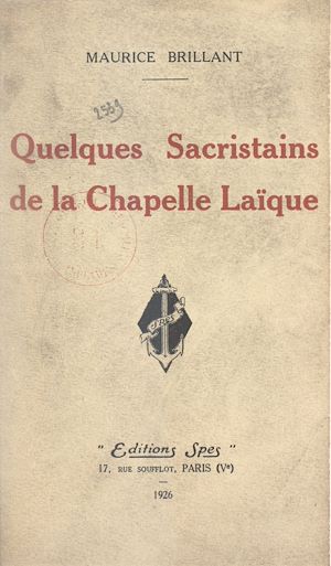 Téléchargez le livre :  Quelques sacristains de la chapelle laïque