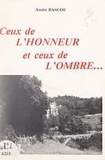 Télécharger le livre :  Ceux de l'honneur et ceux de l'ombre