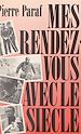 Télécharger le livre :  Mes rendez-vous avec le siècle