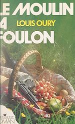 Télécharger le livre :  Le moulin à Foulon