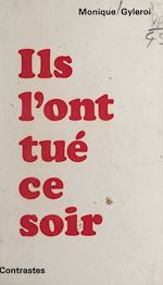 Télécharger le livre :  Ils l'ont tué ce soir