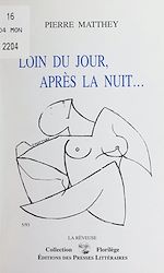 Télécharger le livre :  Loin du jour, après la nuit...