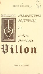 Télécharger le livre :  Mésaventures posthumes de maître Françoys Villon