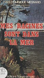 Download this eBook Mes racines sont dans la mer