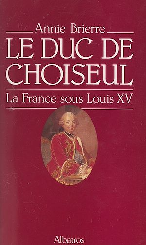 Téléchargez le livre :  Le duc de Choiseul