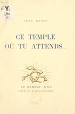 Télécharger le livre :  Ce temple où tu attends...