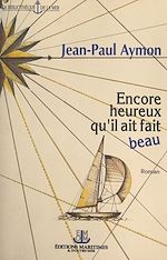 Télécharger le livre :  Encore heureux qu'il ait fait beau