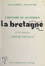 Télécharger le livre :  L'histoire du quotidien "La Bretagne"