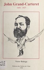 Télécharger le livre :  John Grand-Carteret, 1850-1927