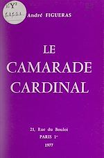 Télécharger le livre :  Le camarade cardinal