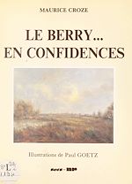 Télécharger le livre :  Le Berry... en confidences