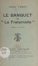 Télécharger le livre :  Le banquet de "La Fraternelle"