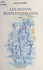 Télécharger le livre :  Les matins resplendissants
