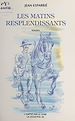 Télécharger le livre :  Les matins resplendissants