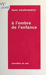 Télécharger le livre :  À l'ombre de l'enfance