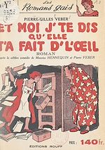 Télécharger le livre :  Et moi j'te dis qu'elle t'a fait d'l'œil