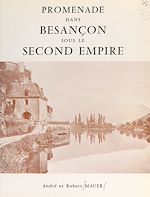 Télécharger le livre :  Promenade dans Besançon sous le Second Empire