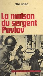 Télécharger le livre :  La maison du Sergent Pavlov