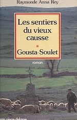 Télécharger le livre :  Les sentiers du vieux Causse (1). Gousta-Soulet