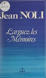Télécharger le livre :  Larguez les mémoires