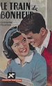 Télécharger le livre :  Le train du bonheur