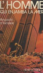 Télécharger le livre :  L'homme qui enjamba la mer