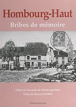 Télécharger le livre :  Hombourg-Haut, bribes de mémoire : le temps immobile, 1890-1950