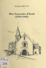 Télécharger le livre :  Mes souvenirs d'Iteuil (1939-1945)