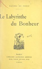 Télécharger le livre :  Le labyrinthe du bonheur
