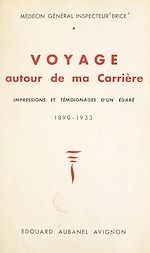 Télécharger le livre :  Voyage autour de ma carrière