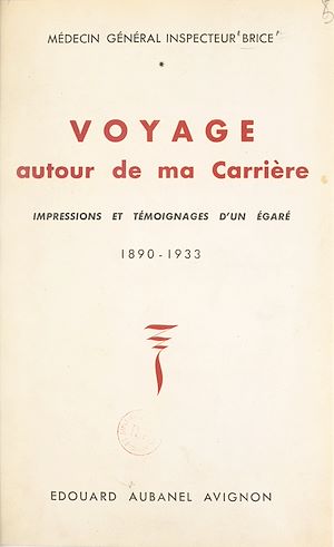 Téléchargez le livre :  Voyage autour de ma carrière