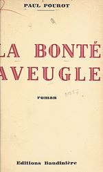 Télécharger le livre :  La bonté aveugle