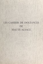 Télécharger le livre :  Les cahiers de doléances de Haute-Alsace