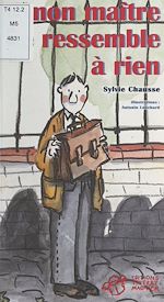 Télécharger le livre :  Mon maître ne ressemble à rien